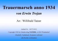 Trauermarsch (anno 1934) (A), Erwin Trojan / Willibald Tatzer