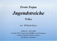 Jugendstreiche (A), Erwin Trojan / Willibald Tatzer