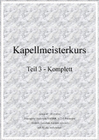 Kapellmeisterkurs 3, Komplette Ausgabe