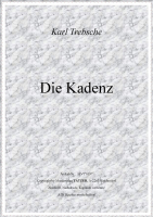 Die Kadenz, Karl Trebsche