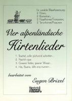 Vier alpenländische Hirtenlieder, Eugen Brixel