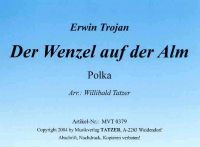 Der Wenzel auf der Alm (A), Erwin Trojan/Willibald Tatzer