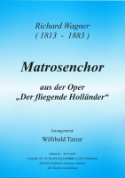 Matrosenchor aus "Der fliegende Holländer" (B), Richard Wagner / Willibald Tatzer