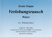 Verlobungsrausch (A), Erwin Trojan / Willibald Tatzer