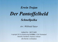 Der Pantoffelheld (A-B), Erwin Trojan / Willibald Tatzer