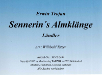 Sennerins Almklänge (A), Erwin Trojan / Willibald Tatzer