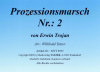 Prozessionsmarsch Nr.2 (B), Erwin Trojan / Willibald Tatzer