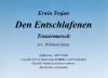 Den Entschlafenen (A-B), Erwin Trojan / Willibald Tatzer