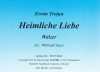 Heimliche Liebe (A), Erwin Trojan / Willibald Tatzer