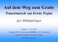 Auf dem Weg zum Grabe (A), Erwin Trojan / Willibald Tatzer