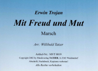 Mit Freud und Mut (A), Erwin Trojan / Willibald Tatzer