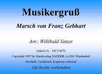 Musikergruss (A-B), Franz Gebhart / Willibald Tatzer