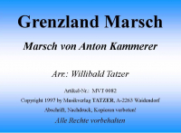 Grenzland-Marsch (B), Anton Kammerer / Willibald Tatzer