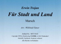 Für Stadt und Land (A), Erwin Trojan / Willibald Tatzer