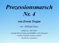 Prozessionsmarsch Nr.4 (A), Erwin Trojan / Willibald Tatzer