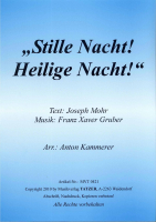 Stille Nacht! Heilige Nacht! (A-B), Joseph Mohr/Franz Xaver Gruber/Anton Kammerer