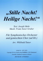 Stille Nacht, heilige Nacht / Joseph Mohr/Franz Xaver Gruber/Willibald Tatzer