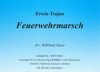 Feuerwehrmarsch (A-B), Erwin Trojan / Willibald Tatzer