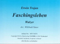 Faschingsleben (A), Erwin Trojan / Willibald Tatzer