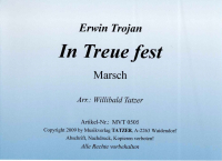 In Treue fest (A-B), Erwin Trojan / Willibald Tatzer