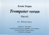 Trompeter voran (A-B), Erwin Trojan / Willibald Tatzer