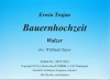Bauernhochzeit (A-B), Erwin Trojan / Willibald Tatzer