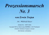 Prozessionsmarsch Nr.3 (A), Erwin Trojan / Willibald Tatzer