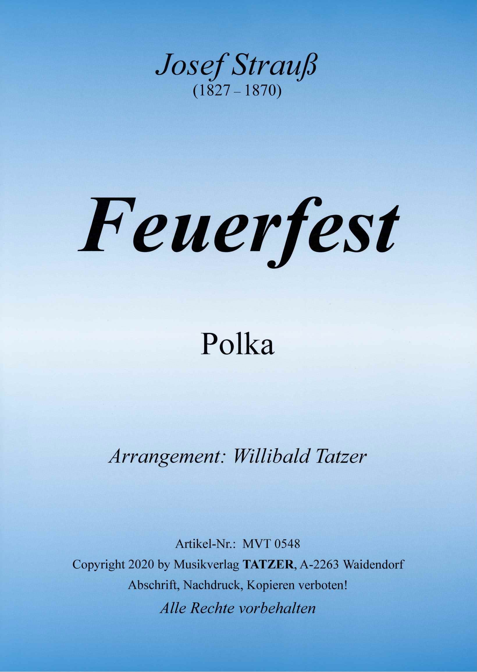 Feuerfest (B), Josef Strauß / Willibald Tatzer