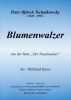 Blumenwalzer (C) Peter Iljitsch Tschaikowsky / Willibald Tatzer