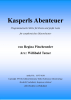Kasperls Abenteuer (C), Regina Pitscheneder / Willibald Tatzer