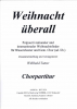 Weihnacht Überall-Chorsatz (B), Willibald Tatzer