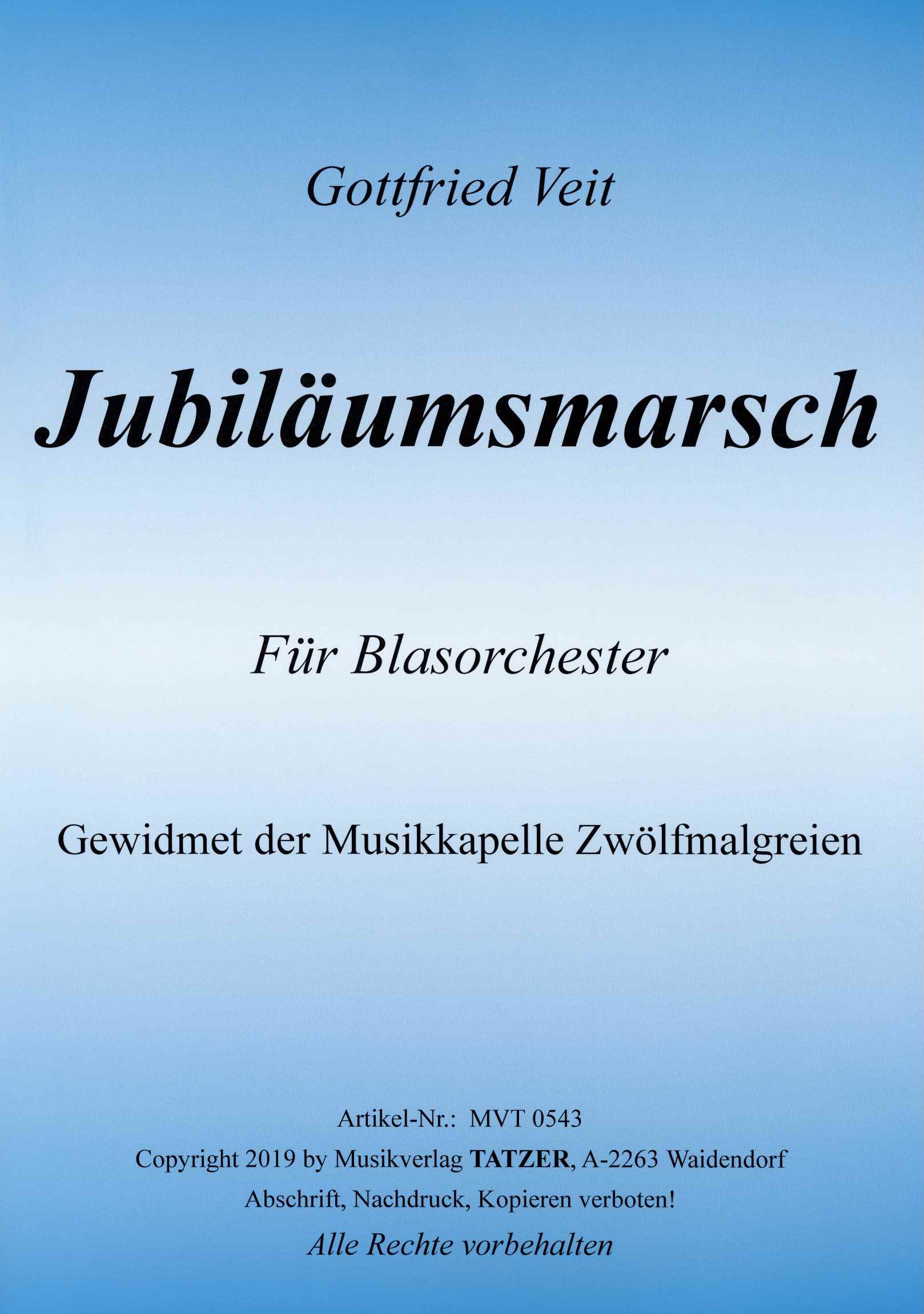 Jubiläumsmarsch (B-C), Gottfried Veit